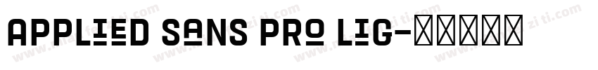 Applied Sans Pro Lig字体转换